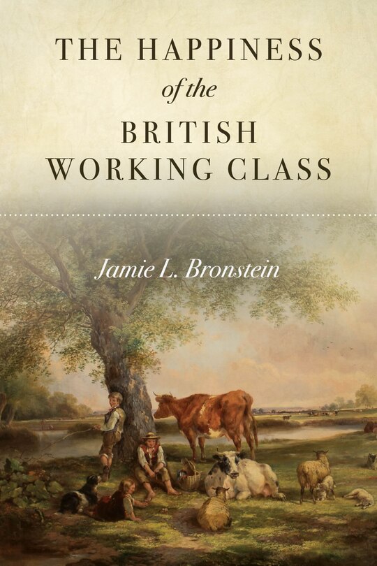 Front cover_The Happiness of the British Working Class