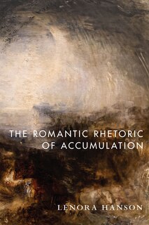 Couverture_The Romantic Rhetoric of Accumulation