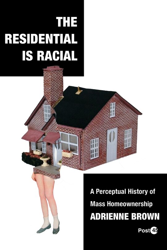 Front cover_The Residential Is Racial