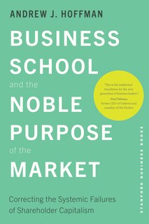 Front cover_Business School and the Noble Purpose of the Market
