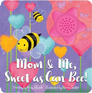 Front cover_Mom & Me, Sweet as Can Bee! Sound Book