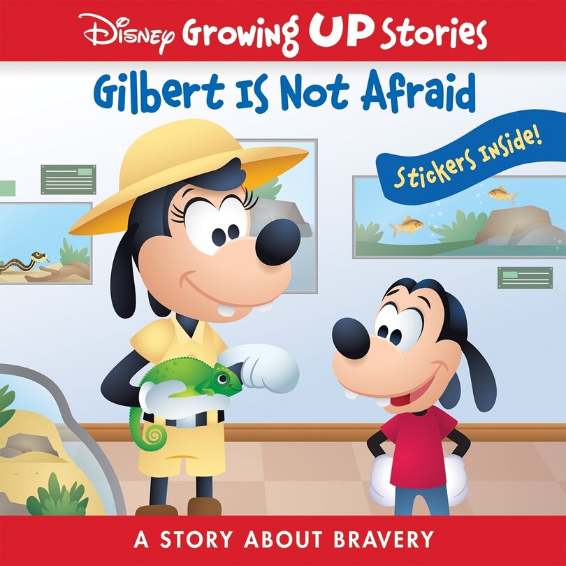 Front cover_Disney Growing Up Stories: Gilbert Is Not Afraid a Story about Bravery