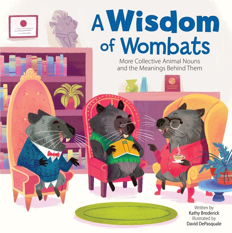 Front cover_A Wisdom of Wombats More Collective Animal Nouns and the Meanings Behind Them
