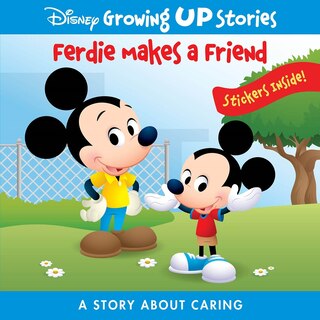 Front cover_Disney Growing Up Stories: Ferdie Makes a Friend a Story about Caring