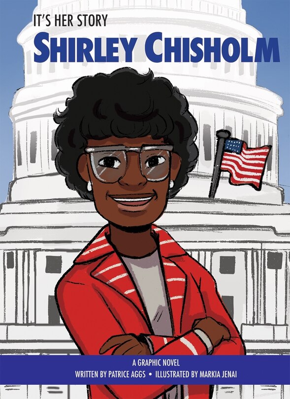 Front cover_It's Her Story Shirley Chisholm a Graphic Novel