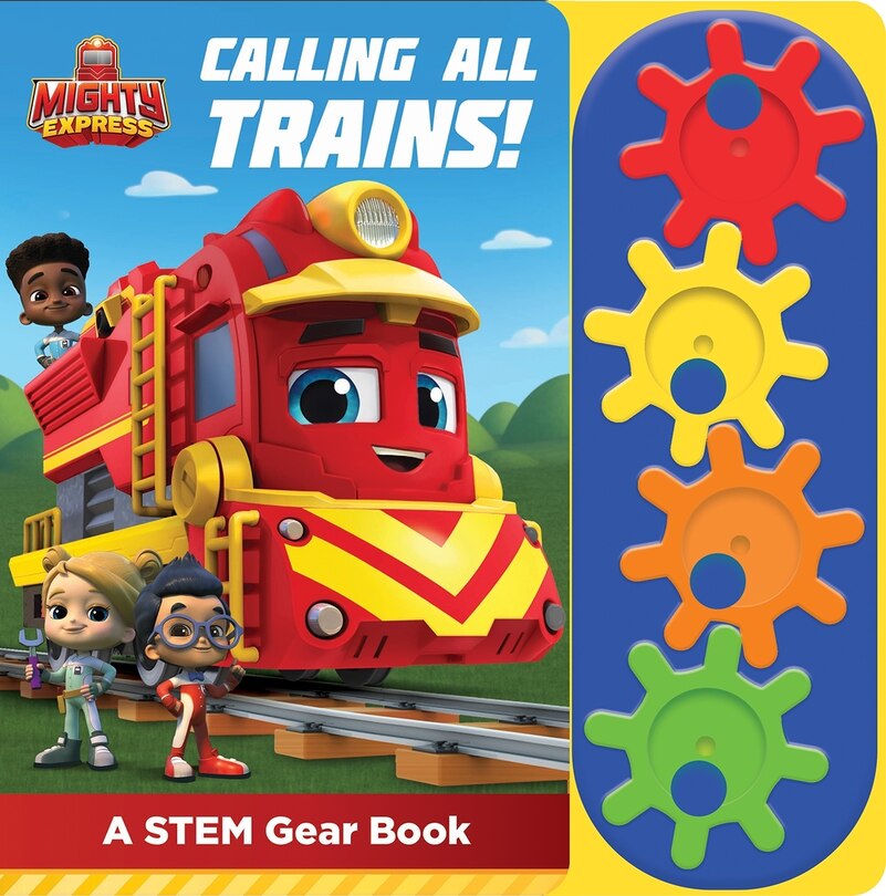 Mighty Express: Calling All Trains! a Stem Gear Sound Book