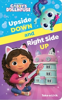 Front cover_DreamWorks Gabby's Dollhouse: Upside Down and Right Side Up Take-A-Look Book