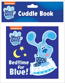 Front cover_Nickelodeon Blue's Clues & You!: Bedtime for Blue! Cuddle Book