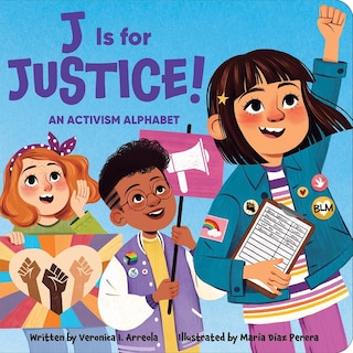 Front cover_J Is for Justice! An Activism Alphabet