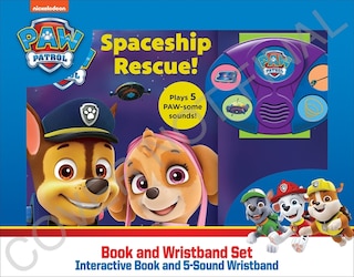 Front cover_Nickelodeon PAW Patrol: Spaceship Rescue! Book and 5-Sound Wristband Set