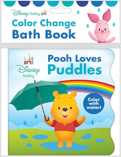 Couverture_Disney Baby: Pooh Loves Puddles Color Change Bath Book