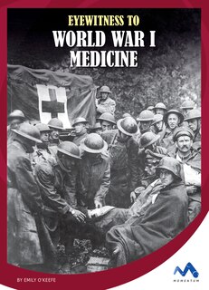 Couverture_Eyewitness to World War I Medicine