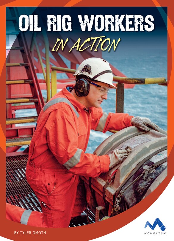 Front cover_Oil Rig Workers in Action