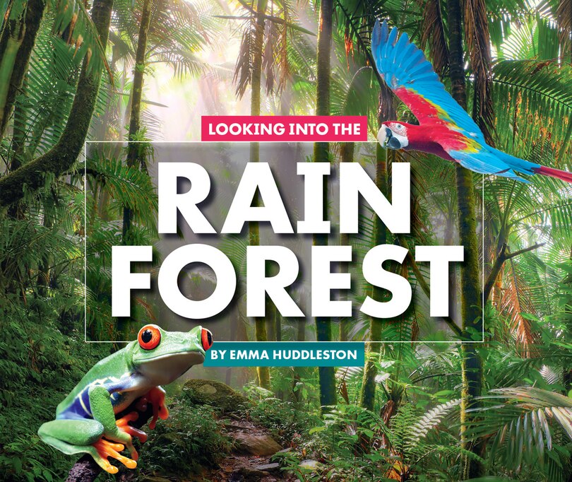 Front cover_Looking Into the Rain Forest