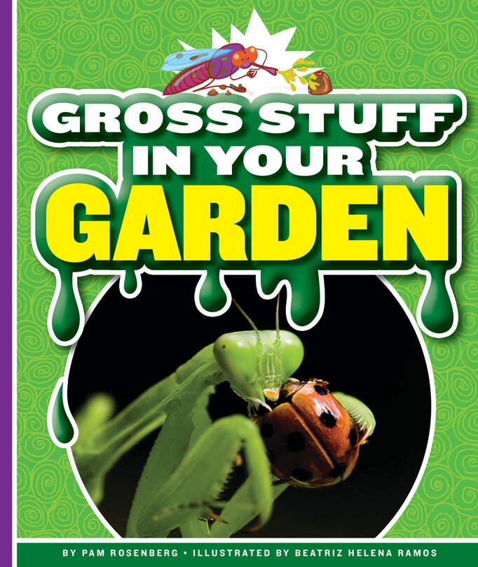Front cover_Gross Stuff in Your Garden