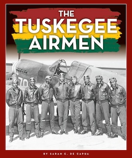 The Tuskegee Airmen