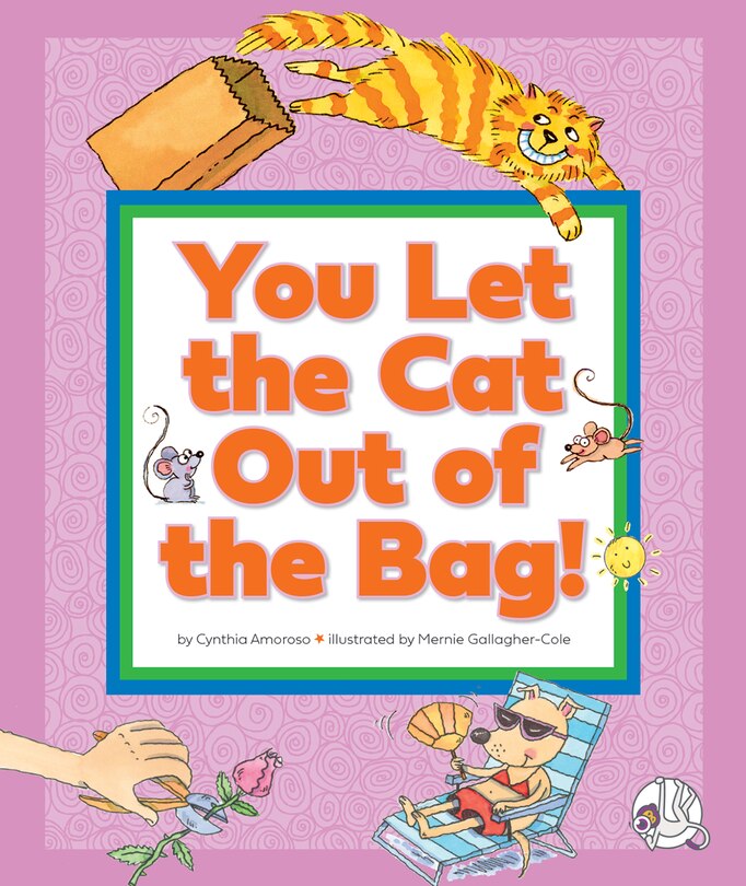 Front cover_You Let the Cat Out of the Bag!