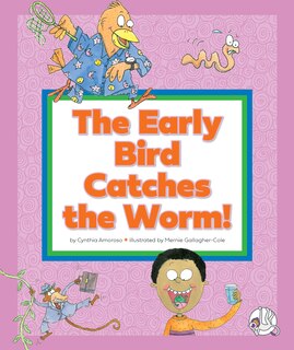 Front cover_The Early Bird Catches the Worm!