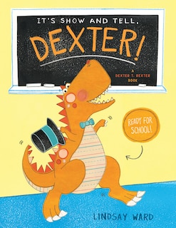 Front cover_It's Show and Tell, Dexter!