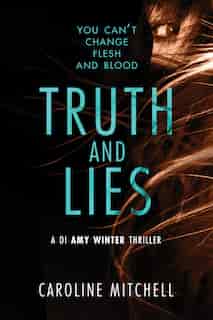 Truth And Lies by Caroline Mitchell
