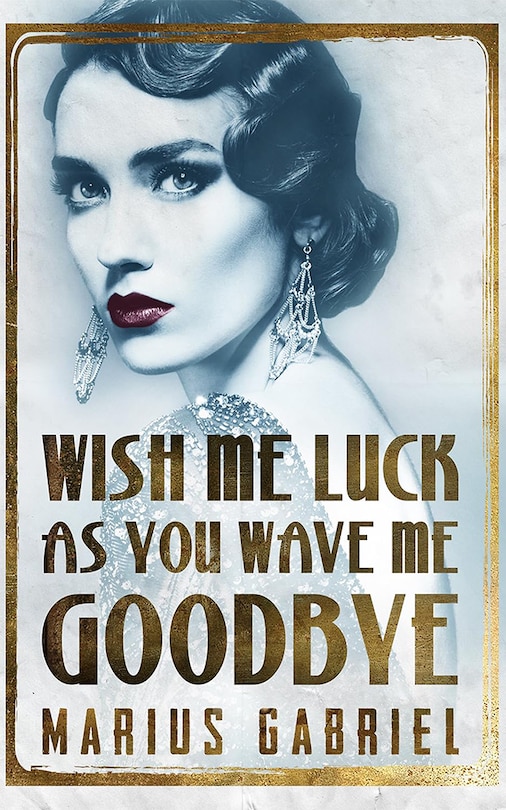 Couverture_Wish Me Luck As You Wave Me Goodbye