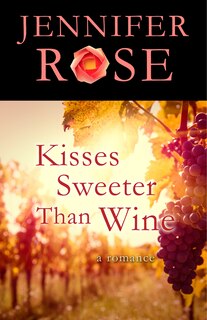 Front cover_Kisses Sweeter Than Wine