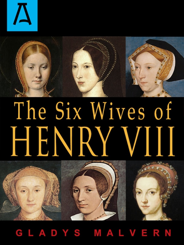 Front cover_The Six Wives Of Henry Viii