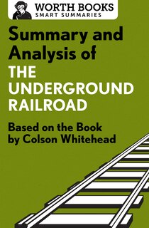 Front cover_Summary And Analysis Of The Underground Railroad