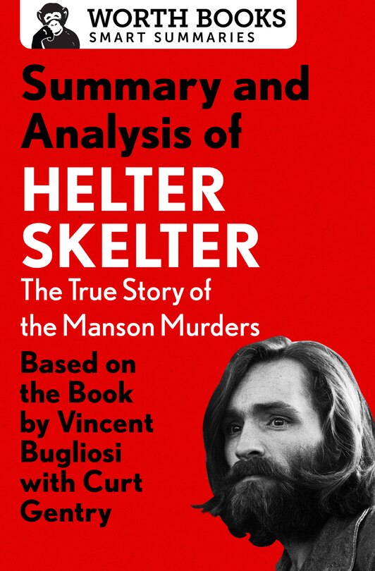 Front cover_Summary And Analysis Of Helter Skelter: The True Story Of The Manson Murders