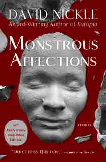 Monstrous Affections: Stories by David Nickle