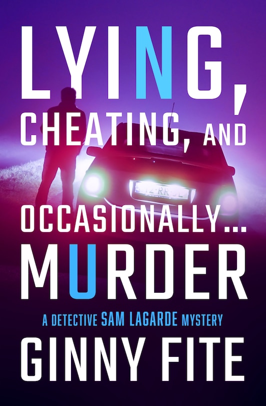 Front cover_Lying, Cheating, and Occasionally . . . Murder