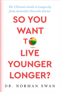 Couverture_So You Want to Live Younger Longer?