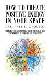 Couverture_How to Create Positive Energy in Your Space
