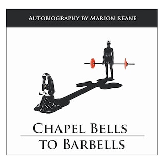 Front cover_Chapel Bells to Barbells