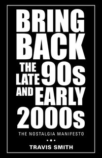 Couverture_Bring Back the Late 90S and Early 2000S