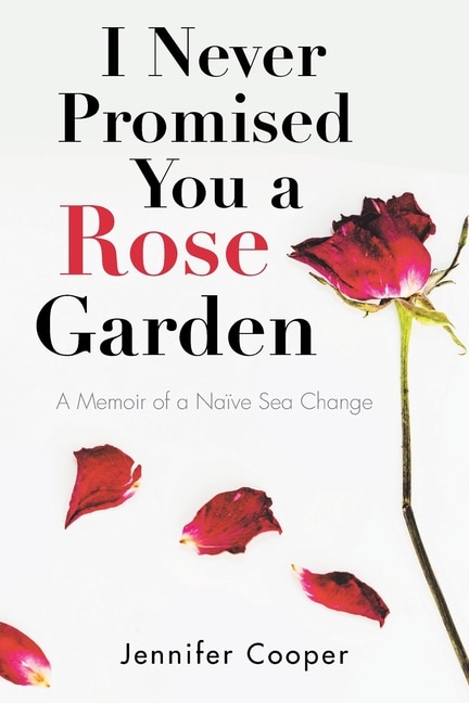Front cover_I Never Promised You A Rose Garden