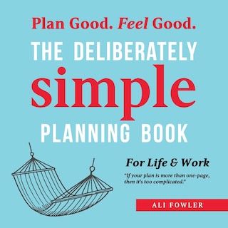 Front cover_The Deliberately Simple Planning Book