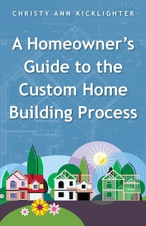 Couverture_A Homeowner's Guide to the Custom Home Building Process
