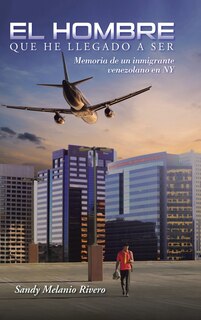Front cover_El Hombre que he llegado a ser