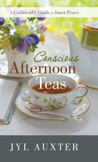 Front cover_Conscious Afternoon Teas