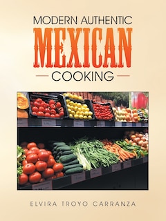 Front cover_MODERN AUTHENTIC MEXICAN COOKING