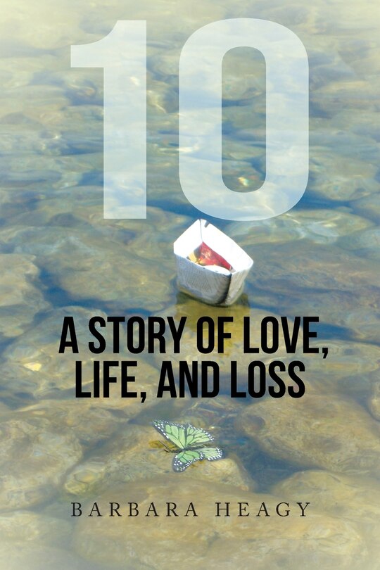 10 - A Story of Love, Life, and Loss