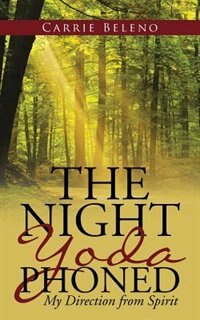 The Night Yoda Phoned: My Direction from Spirit image number 0