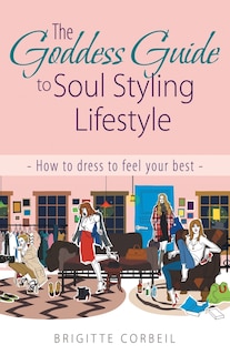 Front cover_The Goddess Guide to Soul Styling Lifestyle