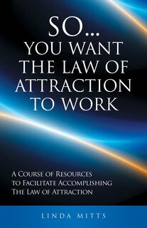 Couverture_SO...YOU WANT THE LAW OF ATTRACTION TO WORK