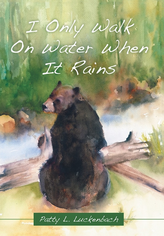 Front cover_I Only Walk On Water When It Rains