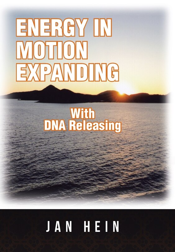 Front cover_ENERGY IN MOTION EXPANDING With DNA Releasing