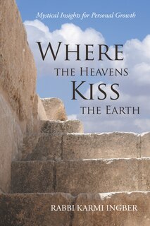 Front cover_Where the Heavens Kiss the Earth