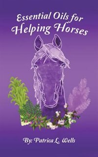 Front cover_Essential Oils for Helping Horses