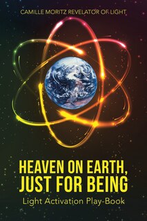 Front cover_Heaven on Earth, Just for Being
